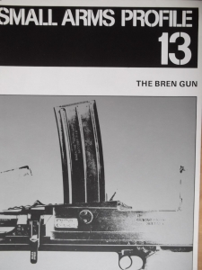SMALL ARMS PROFILES  13. THE BREN GUN